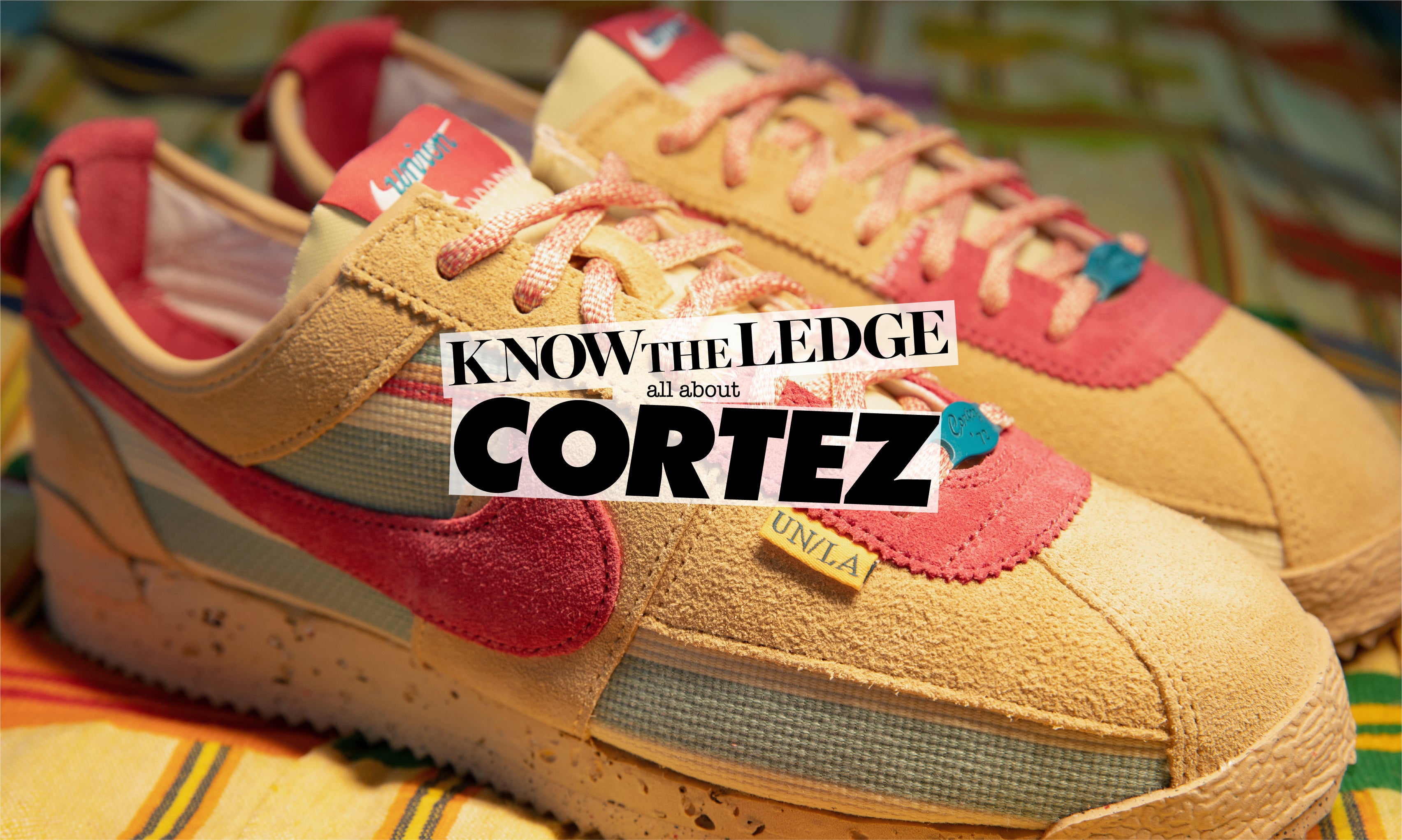 KNOW THE LEDGE / ALL ABOUT CORTEZ