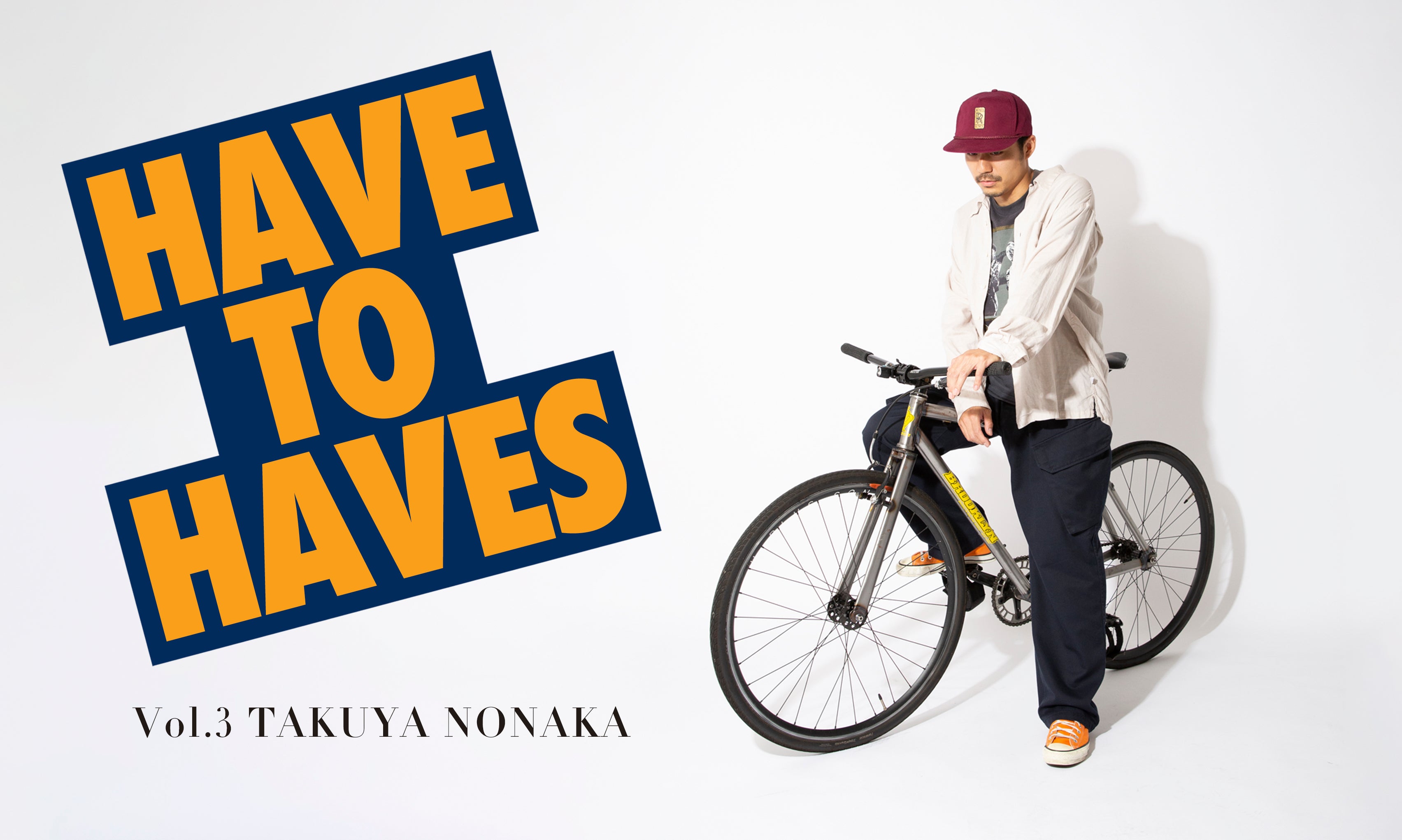 HAVE TO HAVES #3 TAKUYA NONAKA