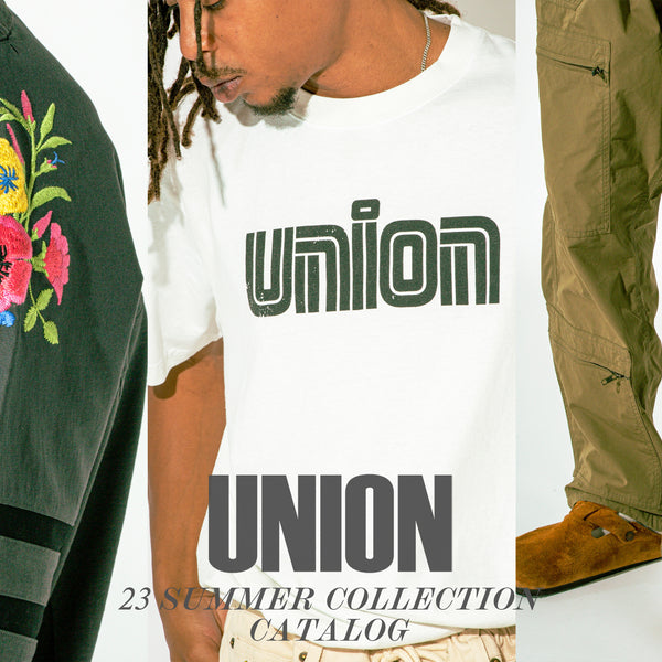 15日まで限定UNION 2223ULTRA UNION ORIGINAL / SUMMER 23 CATALOG – UNION TOKYO