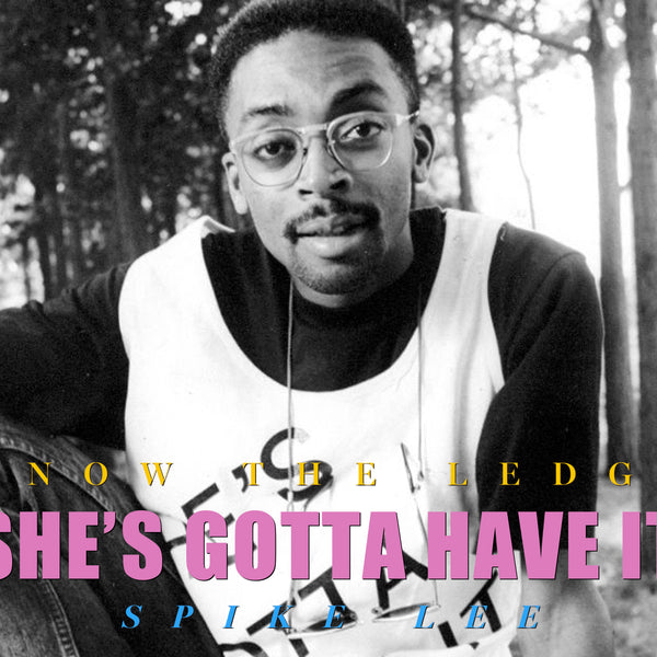 KNOW THE LEDGE / MOVIE BREAK - SPIKE LEE 