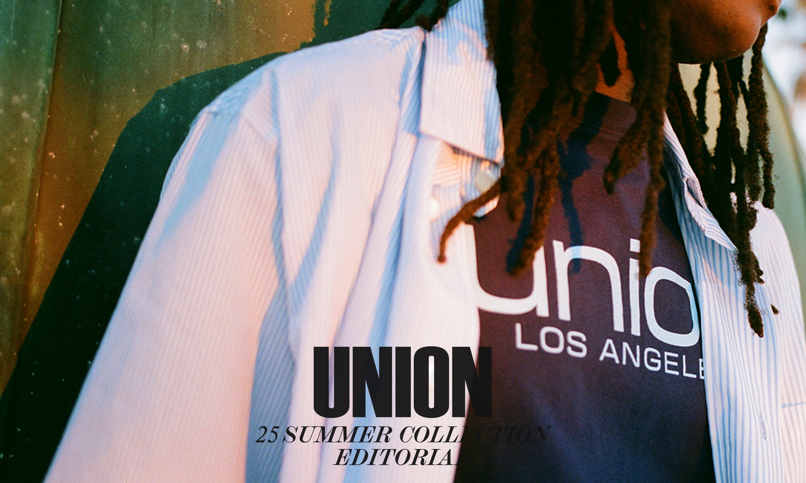 UNION ORIGINAL / SUMMER 25 EDITORIAL