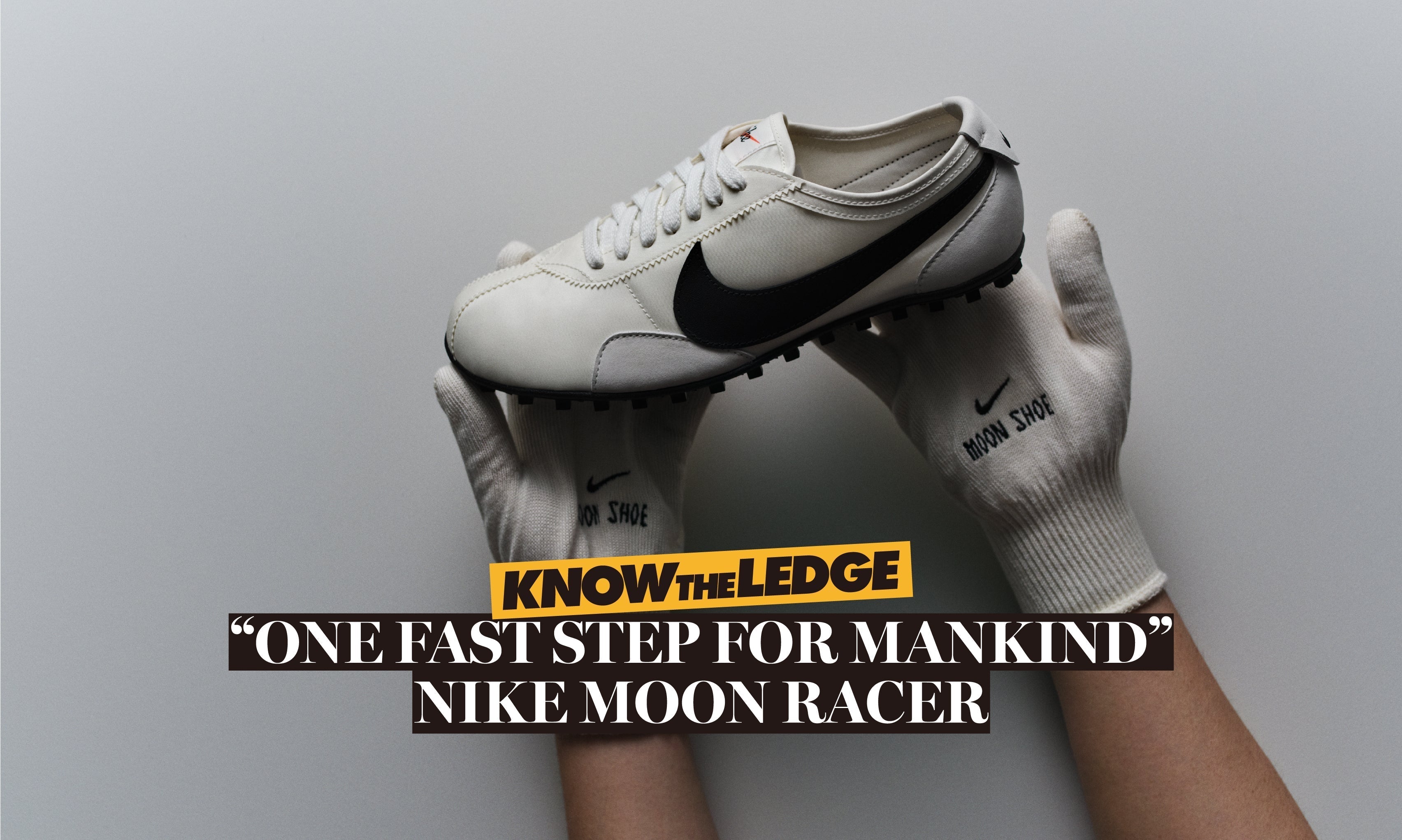 KNOW THE LEDGE / NIKE MOON RACER 