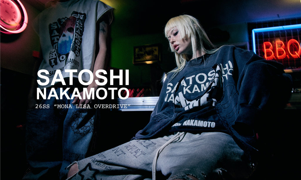 Features | SATOSHI NAKAMOTO SS26 “MONA LISA OVERDRIVE”｜【公式通販