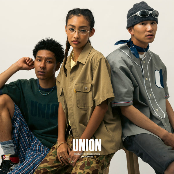 Features | UNION ORIGINAL / SUMMER 26 LOOKBOOK｜【公式通販 UNION