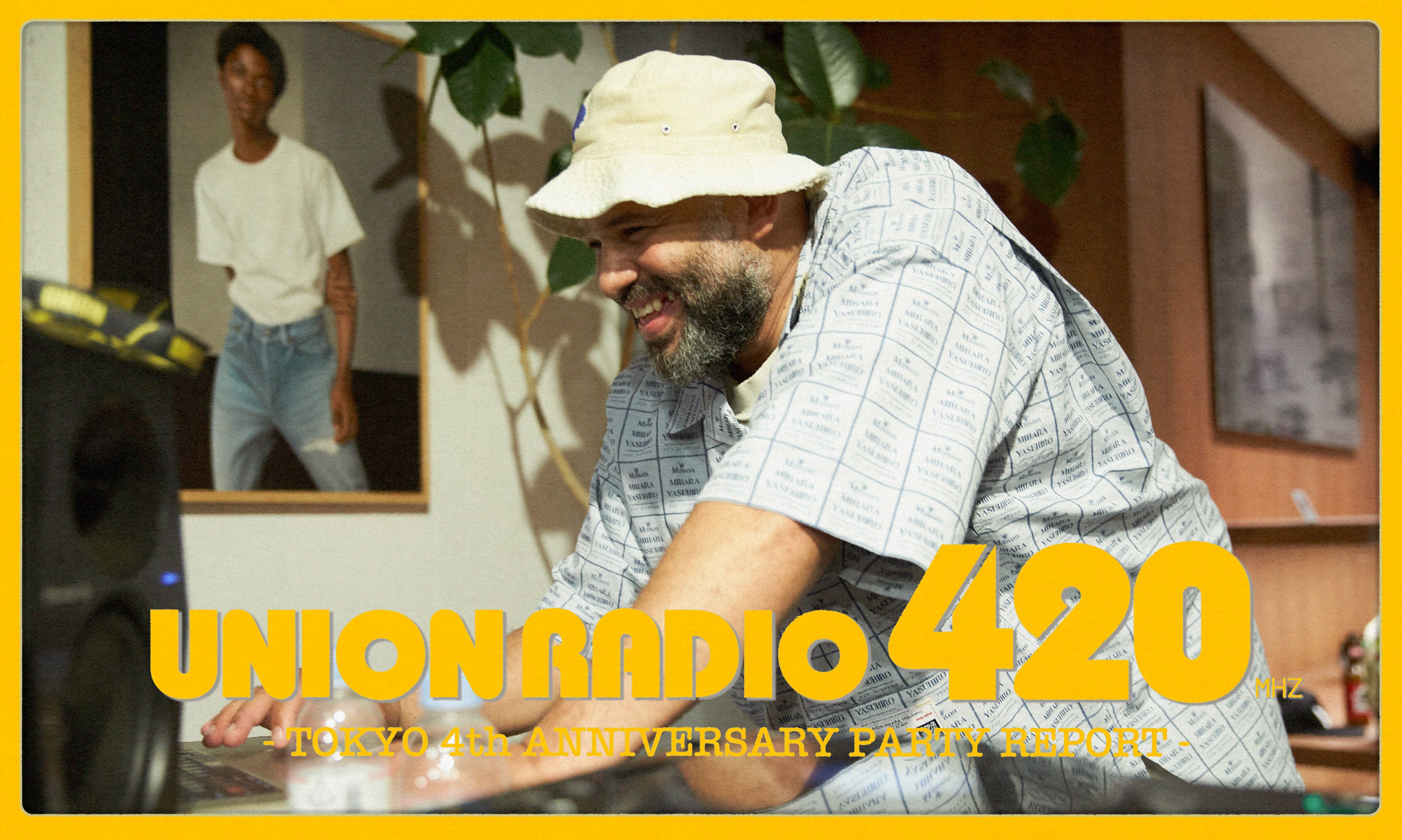 UNION RADIO - TOKYO 4th ANNIVERSARY PARTY REPORT