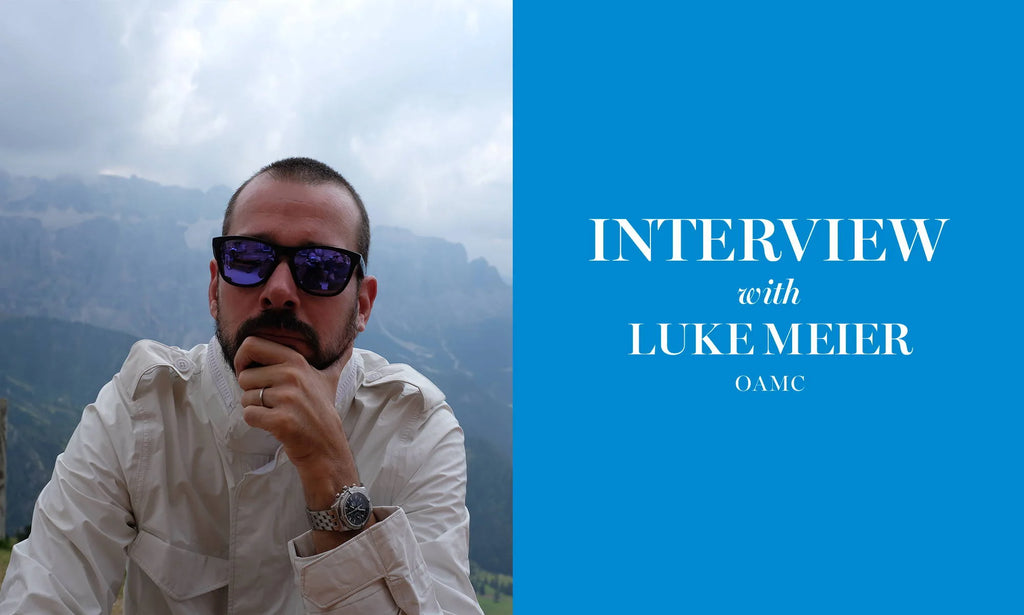 Features | INTERVIEW WITH LUKE MEIER / OAMC｜【公式通販 UNION
